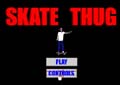 Skate Thug